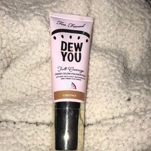 Too faced dew you foundation